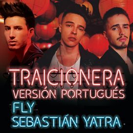 Traicionera (versão em português) (part. Fly) - 2017 • Sencillo/EP