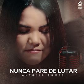 Nunca Pare de Lutar  - 2020 • Single/EP