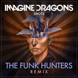 Shots (The Funk Hunters Remix) - 2015 • Single/EP
