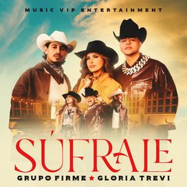 Súfrale (part. Grupo Firme) - 2025 • Single/EP