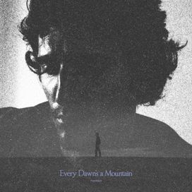 Every Dawn's a Mountain - 2025 • Álbum