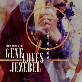 The Best Of Gene Loves Jezebel - Voodoo Dollies - 1999 • Álbum