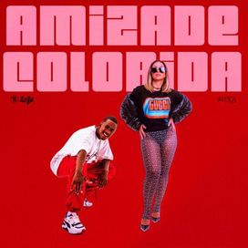 Amizade Colorida (part. DJ Zullu) - 2022 • Sencillo/EP