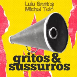 Gritos &amp; Sussuros (com Michel Teló) - 2018 • Single/EP