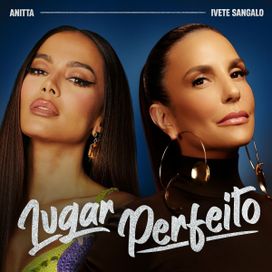 Lugar Perfeito (part. Ivete Sangalo) - 2024 • Sencillo/EP