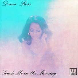  Touch Me In The Morning - 1973 • Álbum