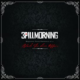 Black Tie Love Affair - 3 Pill Morning