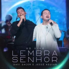 Lembra Senhor (part. Davi Sacer) - 2022 • Single/EP