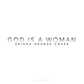 God Is a Woman - 2018 • Single/EP