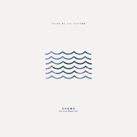 Drown (Live From Maida Vale) - 2015 • Sencillo/EP