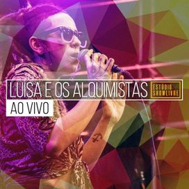 Luísa e os Alquimistas no Estúdio Showlivre (Ao Vivo) - 2018 • Álbum