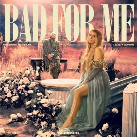 Bad For Me (Remixes) (feat. Teddy Swims) - 2022 • Sencillo/EP