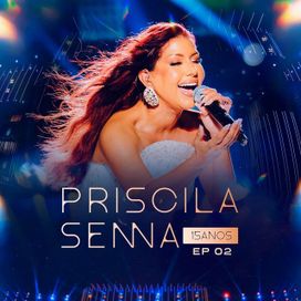 Priscila Senna, Pt. 02 (15 Anos Ao Vivo em Recife) - 2025 • Álbum