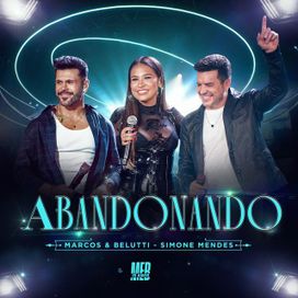 Abandonando (part. Marcos e Belutti) (Ao Vivo) - 2024 • Sencillo/EP