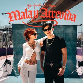Mala y Atrevida (part. La Joaqui) - 2026 • Sencillo/EP