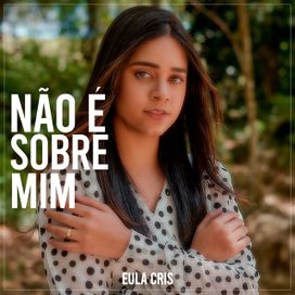 Não É Sobre Mim - 2021 • Single/EP