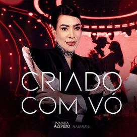 Criado Com Vó (Naiara 15 - Ao Vivo em São Paulo) - 2026 • Single/EP