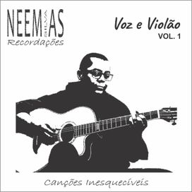 Neemias Silva - Recordações Vol. 1 – Canções Inesquecíveis - Neemias Silva