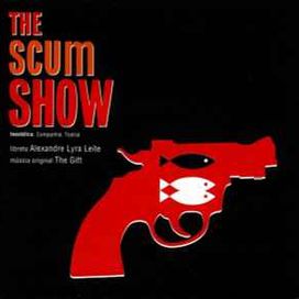 The Scum Show - 2004 • Álbum