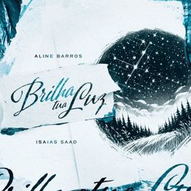 Brilha Tua Luz (part. Isaías Saad) - 2024 • Single/EP