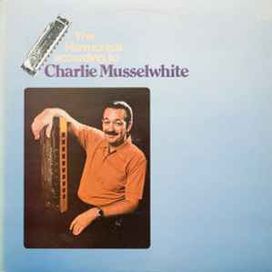 The Harmonica According To Charlie Musselwhite - 1979 • Álbum