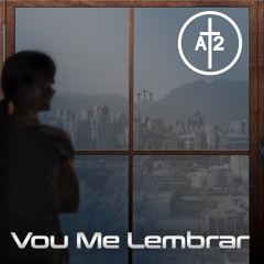 Vou Me Lembrar - 2018 • Sencillo/EP