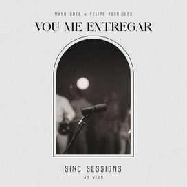 Vou Me Entregar (part. Manu Sued) - 2022 • Sencillo/EP