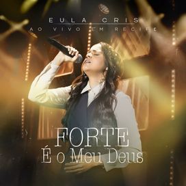 Forte É O Meu Deus - 2025 • Single/EP