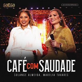 Café com Saudade (part. Solange Almeida) (Ao Vivo) - 2025 • Sencillo/EP
