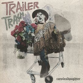Trailer Trash - 2021 • Single/EP