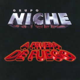 A Prueba De Fuego - Grupo Niche