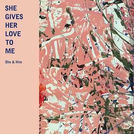 She Gives Her Love To Me - 2018 • Single/EP
