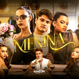 Menina (part. Marina Sena e Davi Kneip) - 2022 • Single/EP