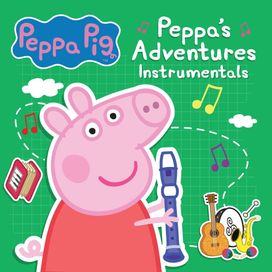 Peppa's Adventures: The Album (Instrumentals) - 2024 • Álbum
