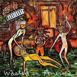 Wasted In America - 1992 • Álbum