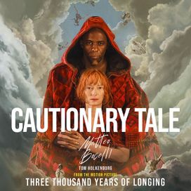 Cautionaty Tale (From The Motion Picture "Three Thousand Years of Longing") - 2022 • Single/EP