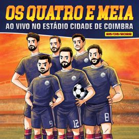 Os Quatro e Meia - Ao Vivo No Estádio Cidade de Coimbra - 2023 • Álbum
