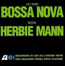 Do The Bossa Nova With Herbie Mann - 1963 • Álbum
