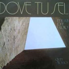 Dove Tu Sei... Messa Per Coro - 1982 • Álbum