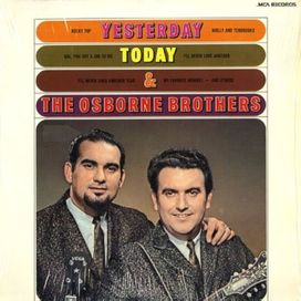 Yesterday, Today, And The Osborne Brothers - 1968 • Álbum