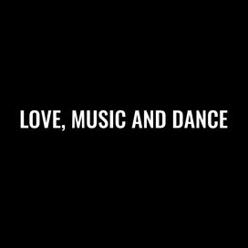 LOVE, MUSIC AND DANCE - 2021 • Single/EP