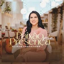 Paixão Pela Presença - 2024 • Single/EP