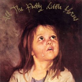All the Pretty Little Horses - 1997 • Álbum