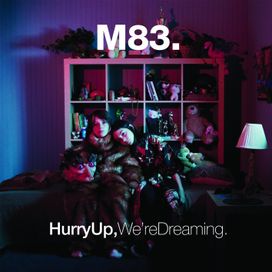 Hurry Up, We're Dreaming. - 2011 • Álbum