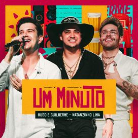 1 Minuto (Ao Vivo) (part. Hugo &amp; Guilherme) - 2025 • Sencillo/EP
