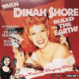 When Dinah Shore Ruled The Earth! - 1993 • Álbum