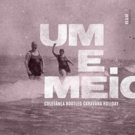 Um e Meio - 2010 • Álbum