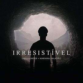 Irresistível (part. Mariana Valadão) - 2019 • Sencillo/EP