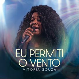 Eu Permiti o Vento (Ao Vivo) - 2022 • Single/EP