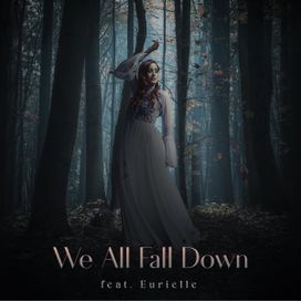 We All Fall Down - 2022 • Single/EP
